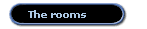 The rooms