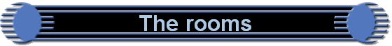 The rooms